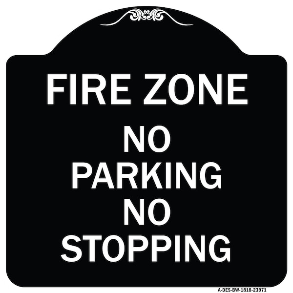 Signmission Fire Zone No Parking No Stopping Heavy-Gauge Aluminum Architectural Sign, 18" x 18", BW-1818-23971 A-DES-BW-1818-23971 - main